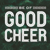 Be a good cheer