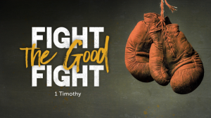 Fight the good fight of faith 